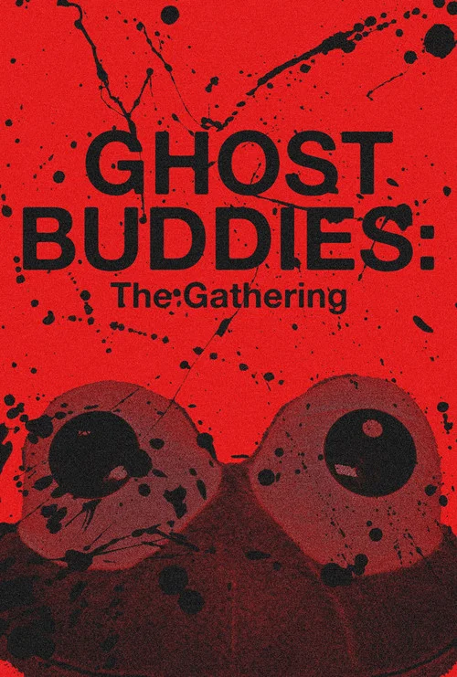 Ghost Buddies: The Gathering постер