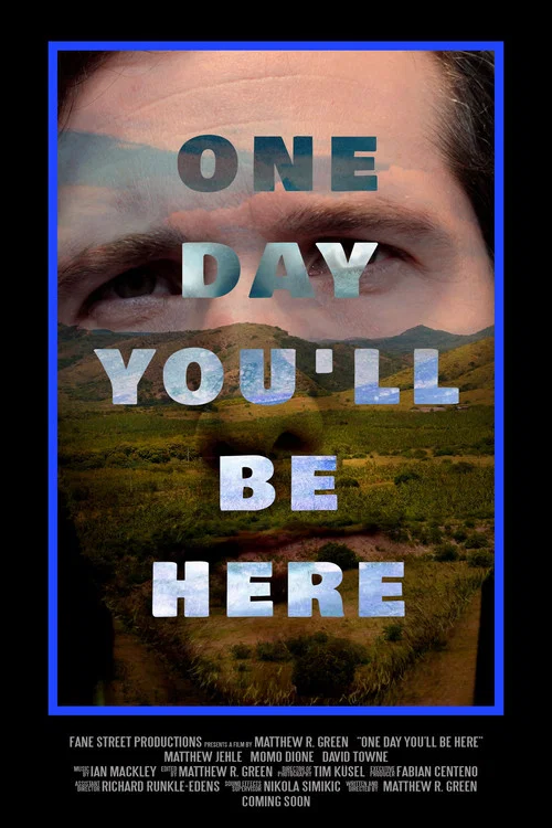 One Day You'll Be Here постер