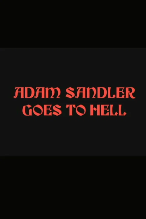 Adam Sandler Goes to Hell постер