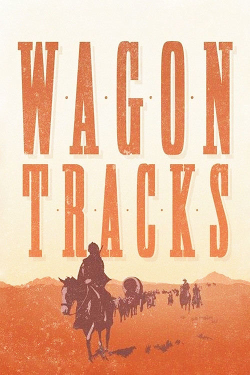 Wagon Tracks постер