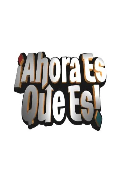 Ahora Es Que Es! постер