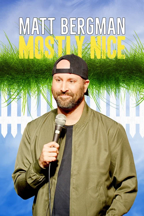 Matt Bergman: Mostly Nice постер