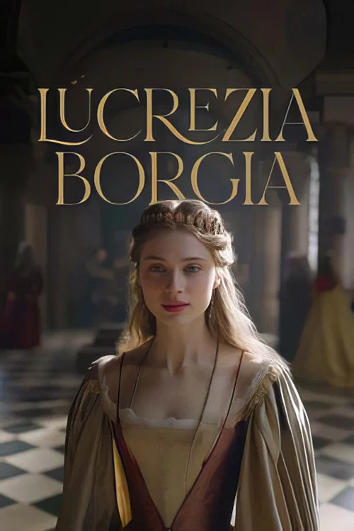 Die Tochter des Papstes – Lucrezia Borgia постер