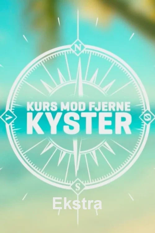 Kurs mod fjerne kyster - Ekstra постер