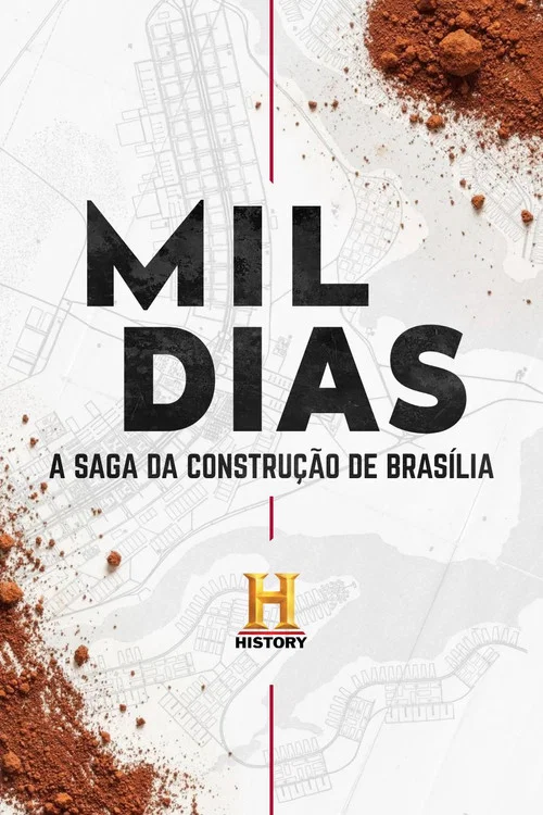 Mil Dias: A Saga da Construção de Brasília постер