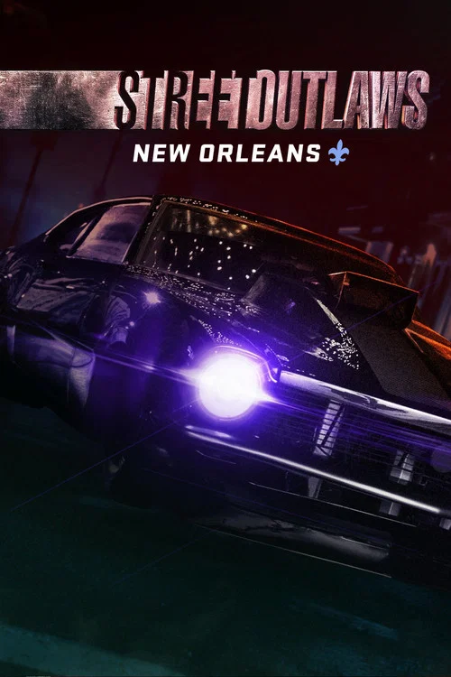 Street Outlaws: New Orleans постер