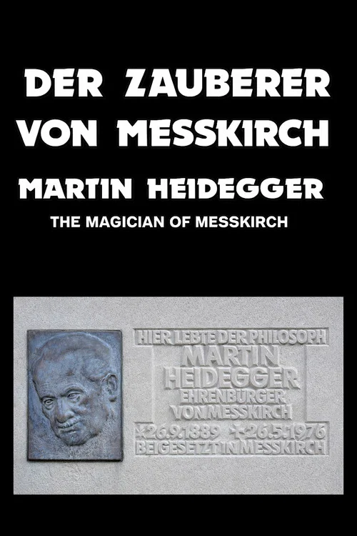 Der Zauberer Von Messkirch: Martin Heidegger постер
