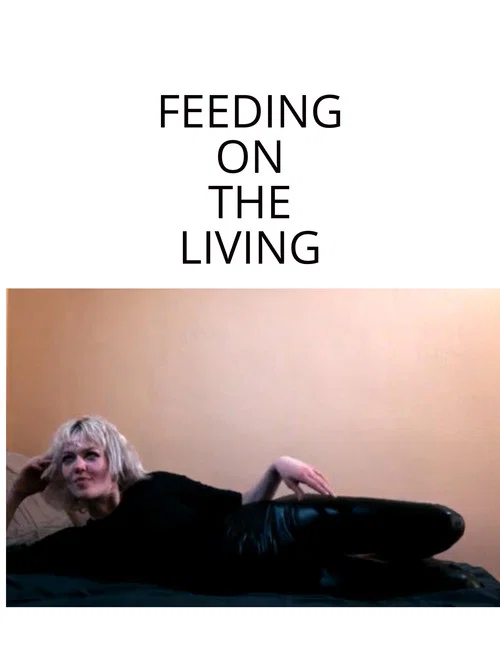 Feeding On The Living постер