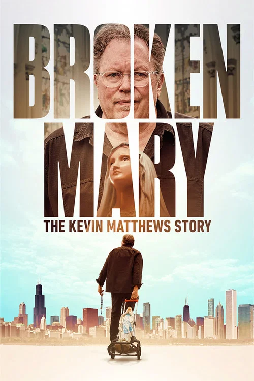 Broken Mary: The Kevin Matthews Story постер