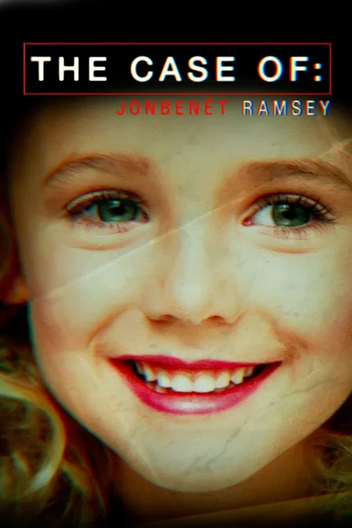 The Case of: JonBenét Ramsey постер