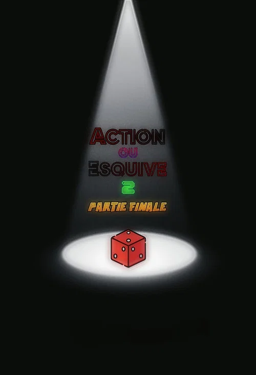Action ou Esquive 2 : Partie Finale постер