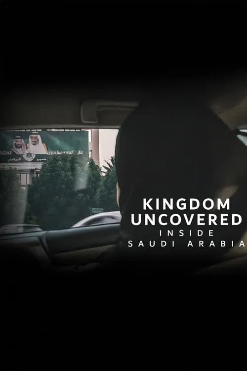 Kingdom Uncovered: Inside Saudi Arabia постер