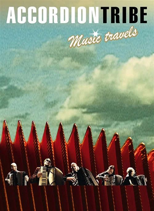 Accordion Tribe: Music Travels постер