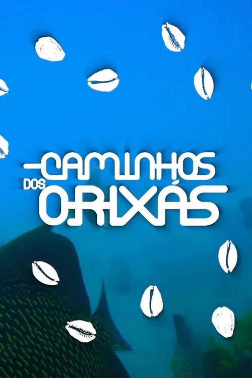 Caminhos dos Orixás постер