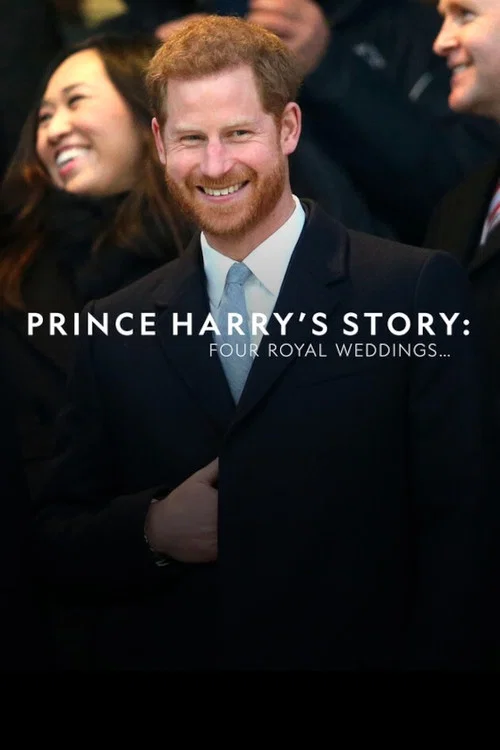 Prince Harry's Story: Four Royal Weddings постер
