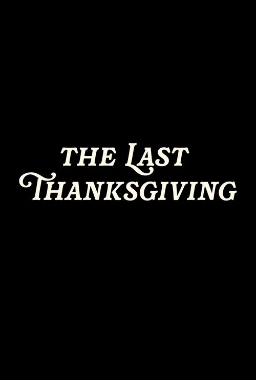 The Last Thanksgiving постер