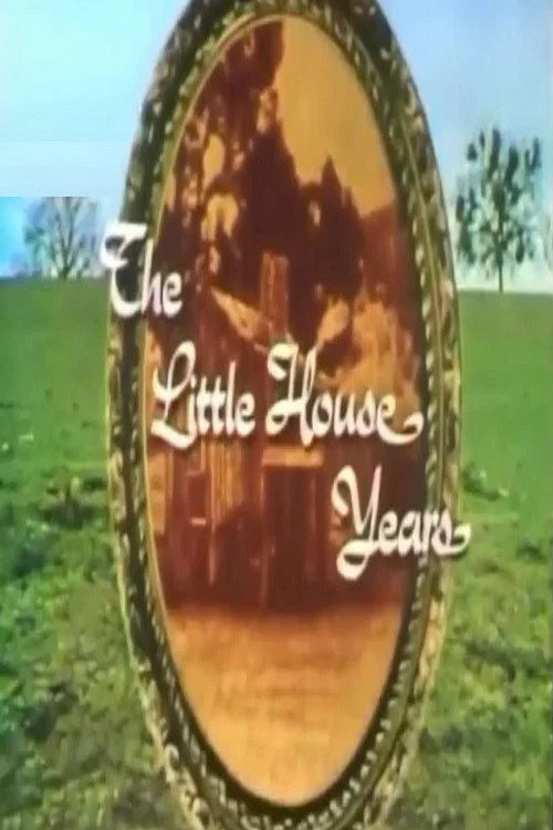 The Little House Years постер