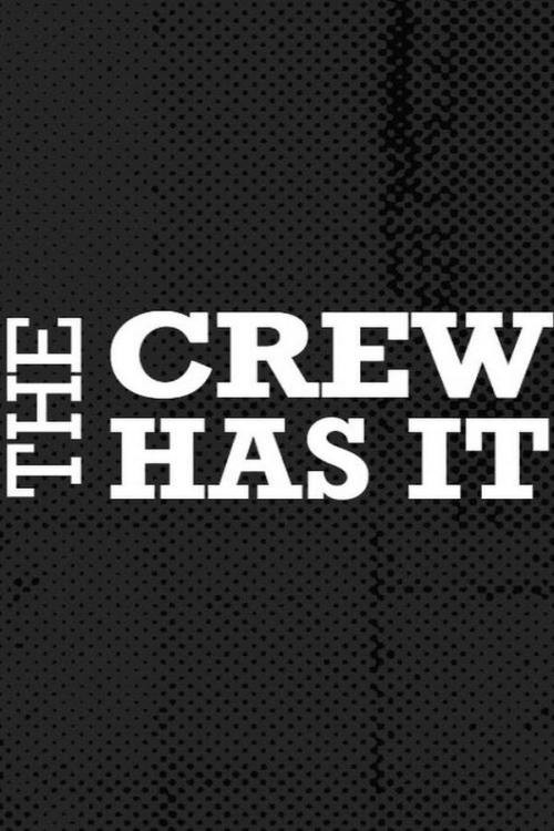 The Crew Has It постер