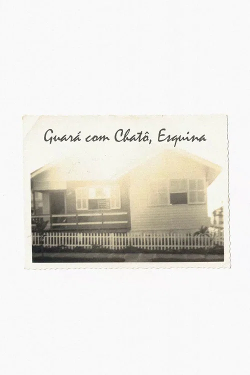 Guará com Chatô, Esquina постер
