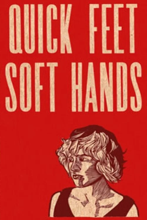 Quick Feet, Soft Hands постер