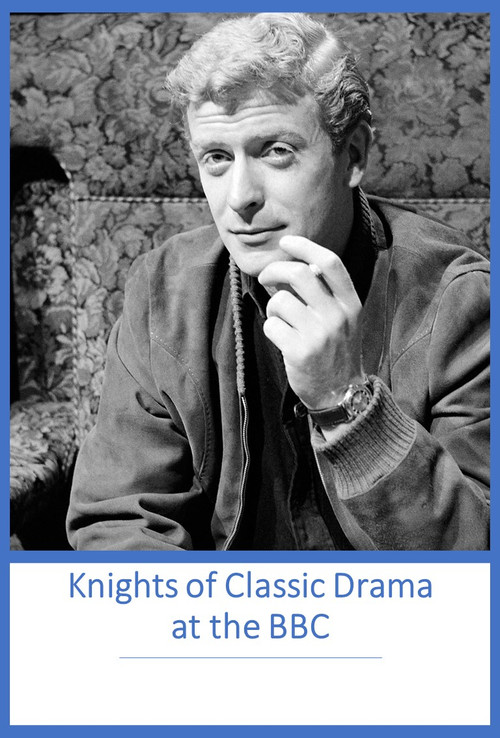 Knights of Classic Drama at the BBC постер
