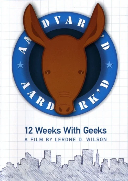 Aardvark'd: 12 Weeks with Geeks постер