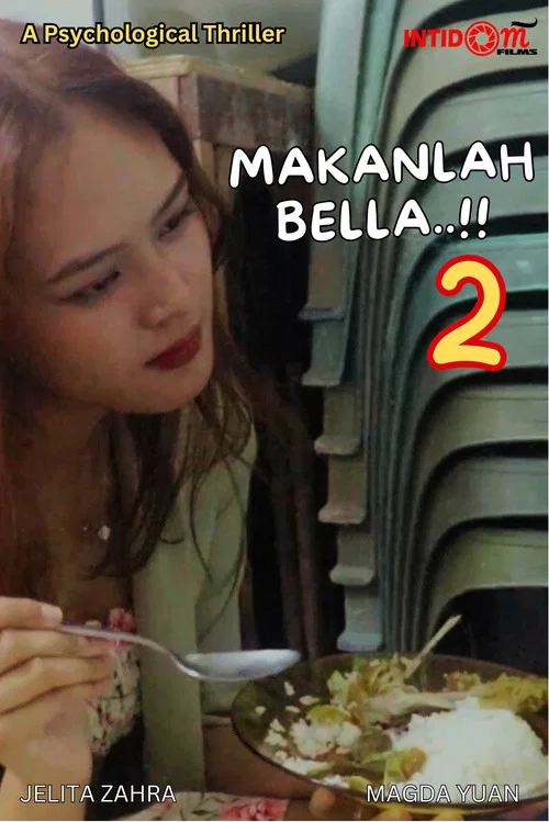 Makanlah, Bella..!! 2 постер