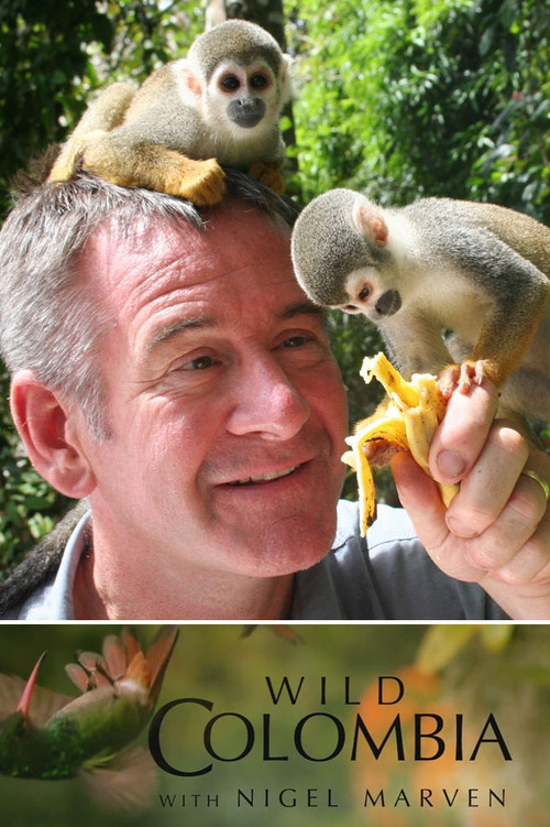 Wild Colombia with Nigel Marven постер