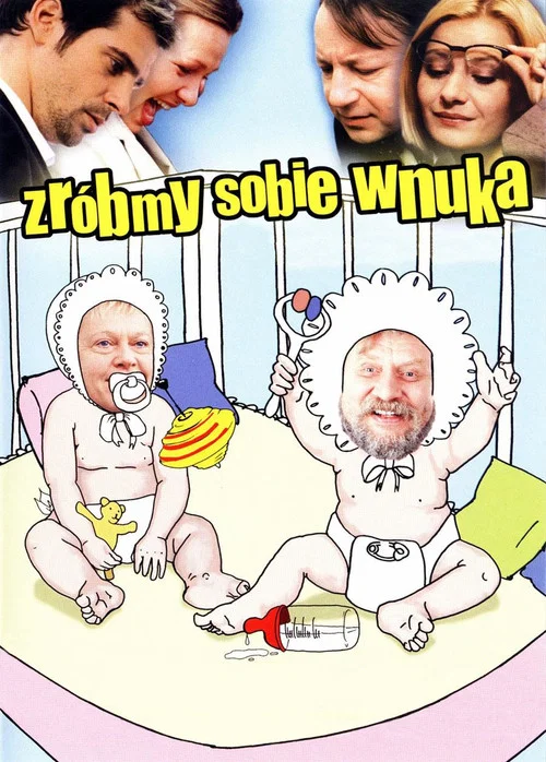 Zróbmy sobie wnuka постер