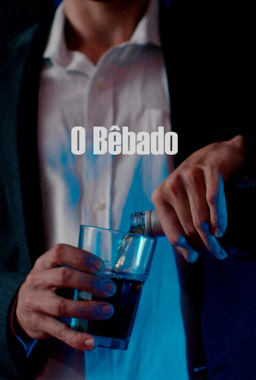 O Bêbado постер