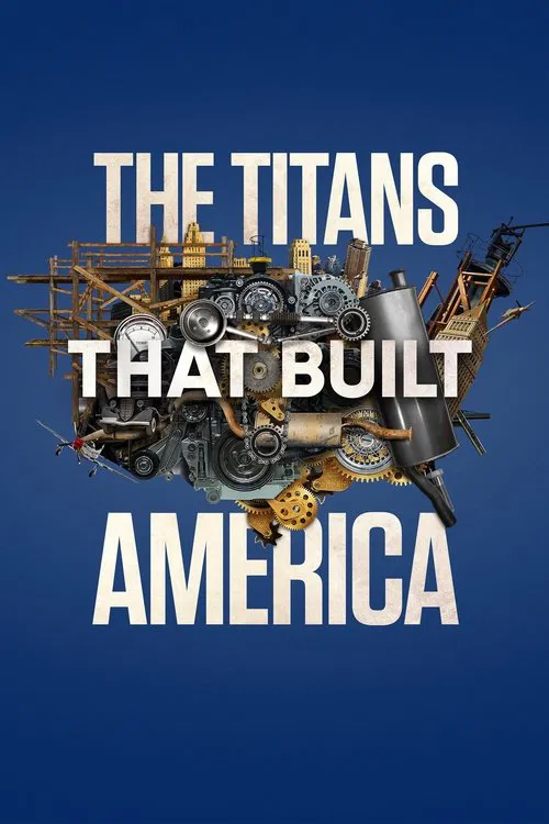 The Titans That Built America постер