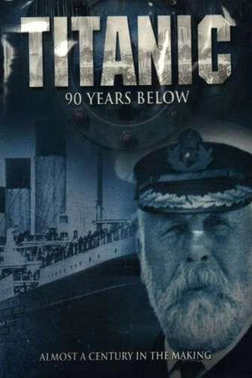 Titanic: 90 Years Below постер