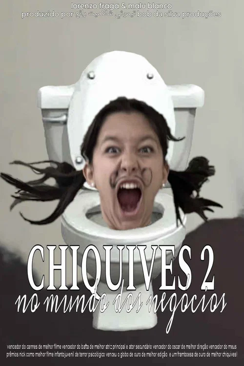 Chiquives 2: No Mundo dos Negócios постер