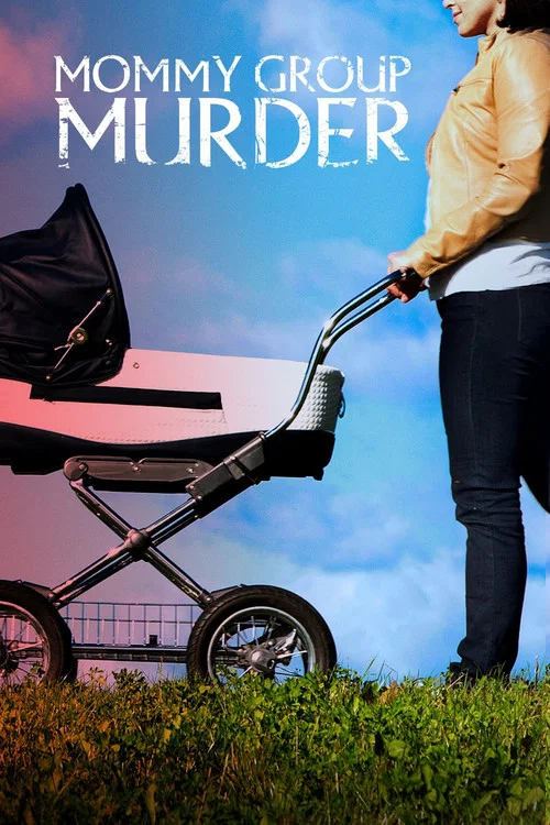 Mommy Group Murder постер