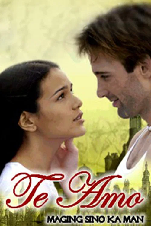 Te Amo, Maging Sino Ka Man постер