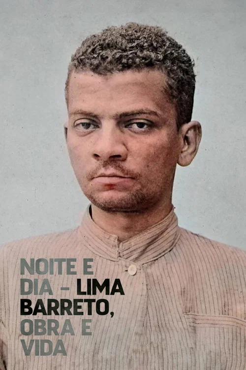 Noite e Dia - Lima Barreto, Obra & Vida постер