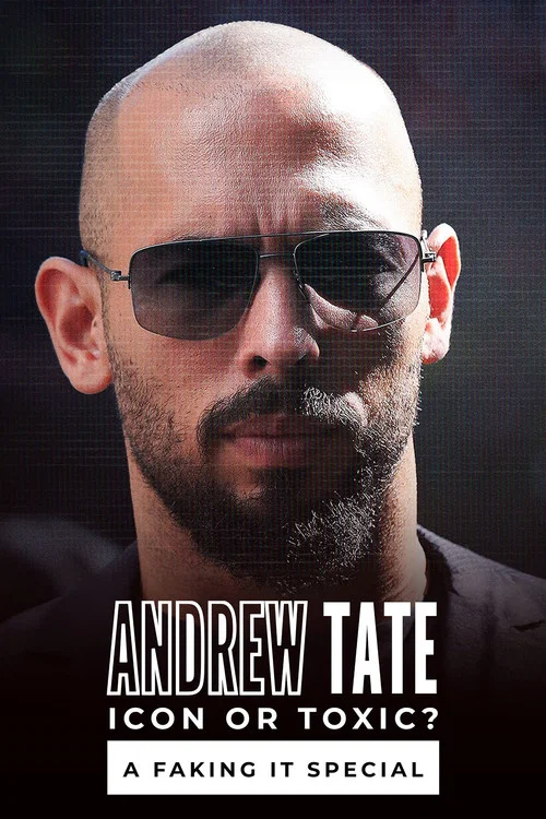 Andrew Tate: Icon or Toxic? A Faking It Special постер