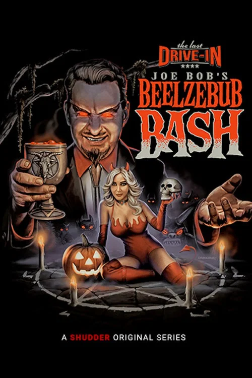 The Last Drive-In with Joe Bob Briggs: Joe Bob's Beelzebub Bash постер