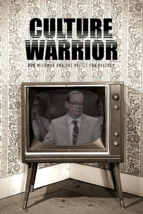 Culture Warrior: Don Wildmon and the Battle for Decency постер