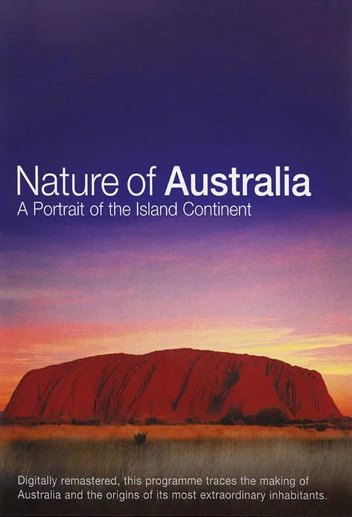 Nature of Australia: A Portrait of the Island Continent постер