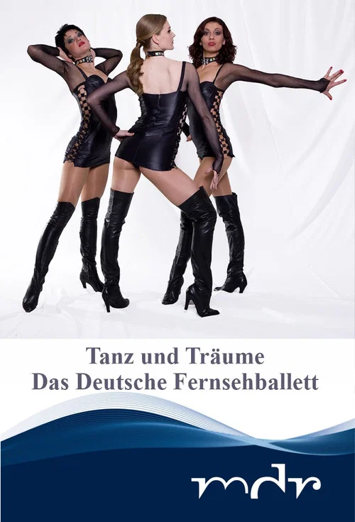Tanz und Träume - Das Deutsche Fernsehballett постер