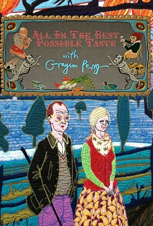 All In The Best Possible Taste with Grayson Perry постер