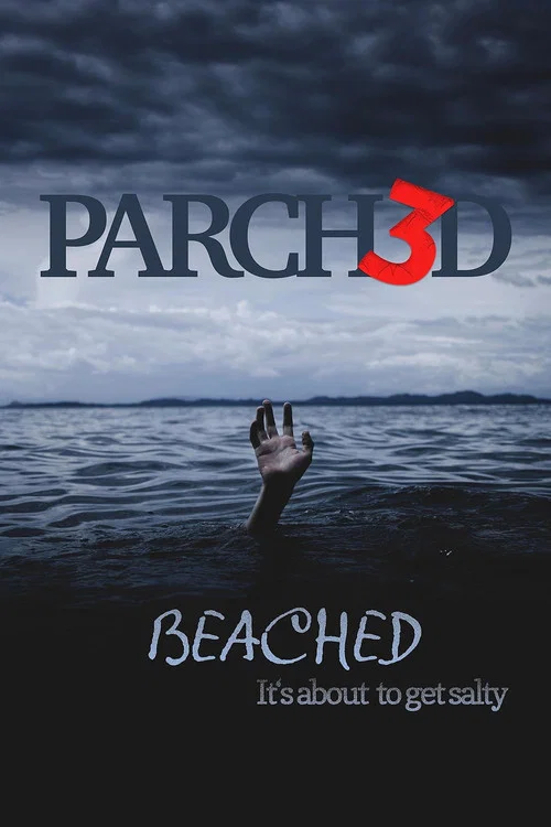 Parched 3: Beached постер