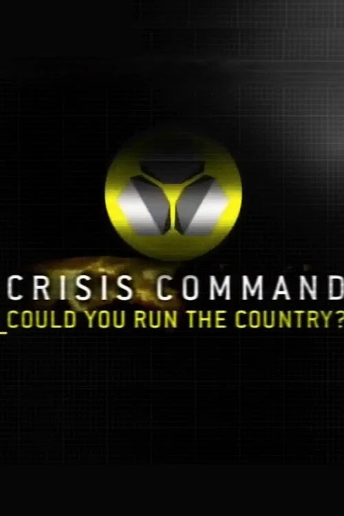 Crisis Command: Could You Run The Country? постер