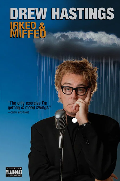 Drew Hastings: Irked and Miffed постер