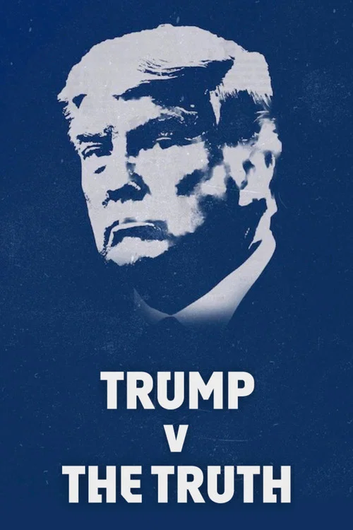 Trump v the Truth постер
