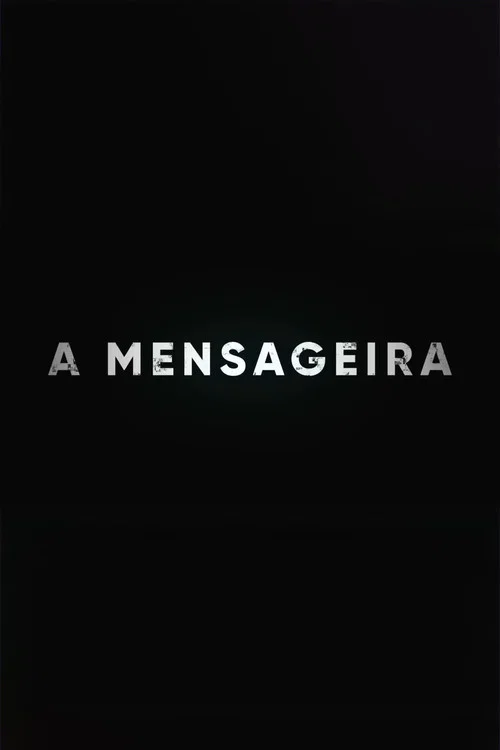 A Mensageira постер