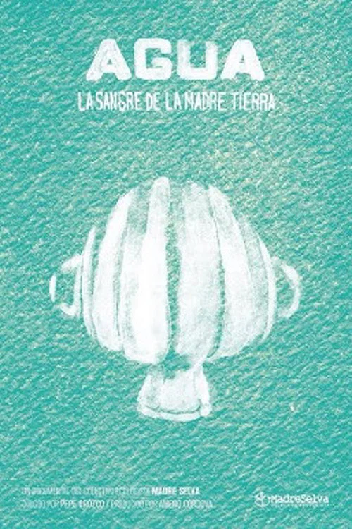 Agua, sangre de la madre tierra постер