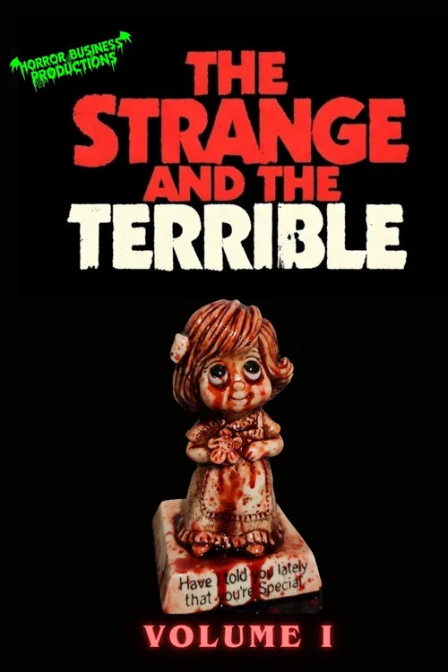 The Strange & The Terrible: Volume I постер