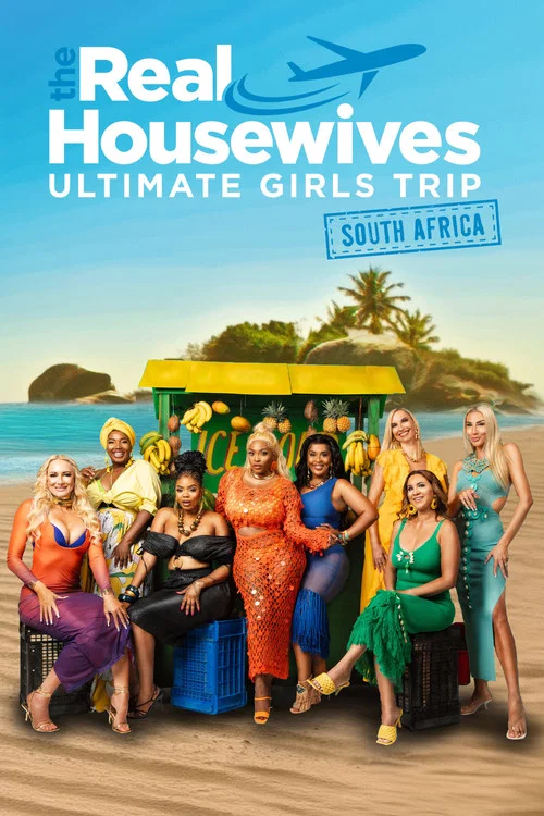 The Real Housewives Ultimate Girls Trip - South Africa постер